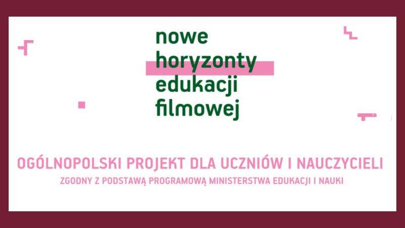 Plakat-Nowe Horyzonty Edukacji Filmowej w Kinie Muza - zakończenie 17 edycji programu w roku szkolnym 2022/2023